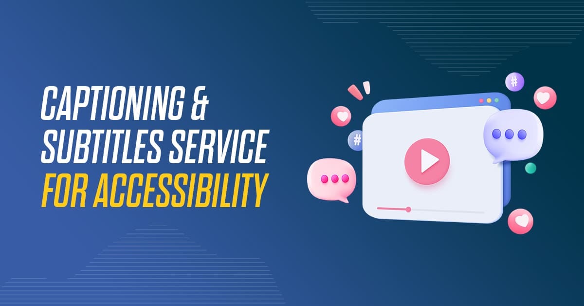 Subtitles and Closed Captions Services